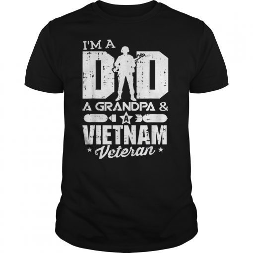 Vietnam Veterans Clothes I’m a Dad Grandpa Patriotic Gifts