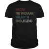 Vintage Mom The Woman The Myth The Legend T-Shirt Gift Mother's Day