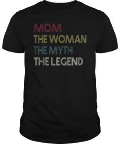 Vintage Mom The Woman The Myth The Legend T-Shirt Gift Mother's Day