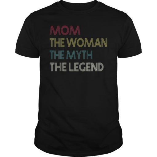 Vintage Mom The Woman The Myth The Legend T-Shirt Gift Mother's Day