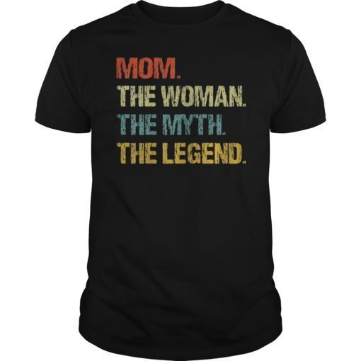 Vintage Mom The Woman The Myth The Legend TShirtVintage Mom The Woman The Myth The Legend TShirt