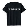 WE THE NORTH - Canada T-Shirt