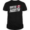 WE THE NORTH Canada T-Shirt Raptors Tribute Shirt