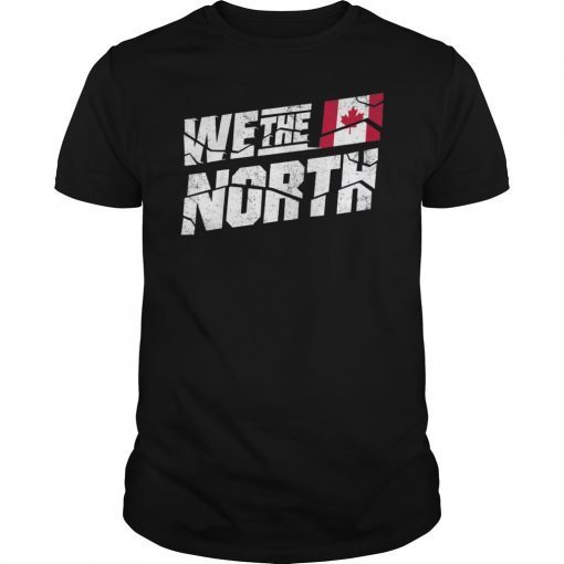 WE THE NORTH Canada T-Shirt Raptors Tribute Shirt