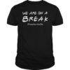 We Are On A Break Teacher Be Like Funny Teacher T-Shirt