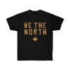 We The North Unisex T Shirt