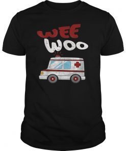 Wee Woo Ambulance AMR Funny EMS EMT Paramedic Gift Tee Shirts