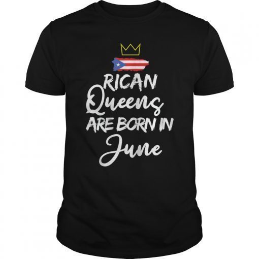 Womens Cute Puerto Rico T-Shirt Rican Queens are Born June Tee
