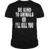 Womens Doris Day Be Kind To Animals Or I’ll Kill You Shirt