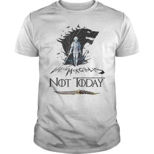 Womens Not Today Death Valyrian Dagger No One Shirt