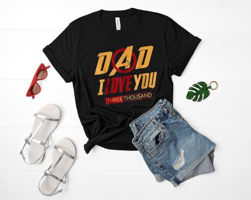 Dad I Love You Shirt Gift Father’s Day