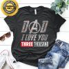 Dad I Love You Shirt Gift Father's Day