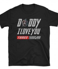 Dad I Love You Shirt Gift Father’s Day