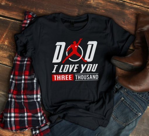 I Love You 3000 Shirt