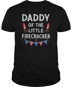 4Th Of July Birthday Daddy Of The Little Firecracker Tshirt