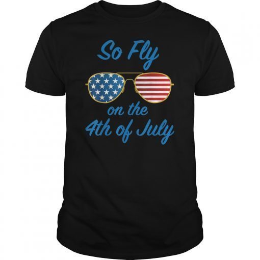 4th Of July Sunglasses So Fly On The 4th of July for Boys Tee Shirt