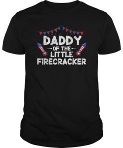 4th of July Birthday Daddy Of The Little Firecracker Tee Shirt