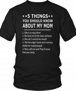 5 THINGS YOU SHOULD KNOW ABOUT MY MOM SHIRT HAPPY MOTHER'S DAY
