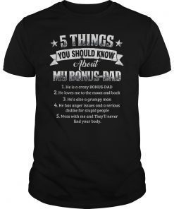 5 Things You Should Know About My Bonus-Dad Tshirt Funny Tee