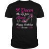 A Queen Was Born In June Birthday Shirts For Women Girl T-Shirt