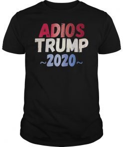 Adios Trump 2020 Slogan Julian Castro Quote Democrats Debate T-Shirt