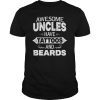 Awesome Uncles Have Tattoos and Beards T Shirt Father's Day