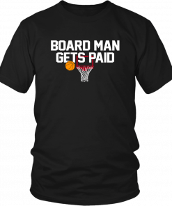 BOARD MAN GETS PAID SHIRT KAWHI LEONARD - TORONTO RAPTORS