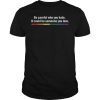 Be Careful Who You Hate Pride Tee Shirts LGTB Shirts Rainbow Tee