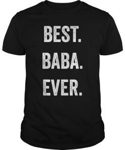 Best Baba Ever Shirt Grandpa Tshirt Father's Day gift Tee