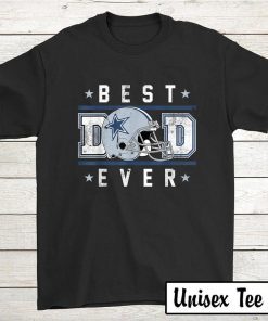 Best Dad Ever Football Dallas Cowboys Lover Big Fans Gift T-Shirt
