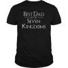 Best Dad In The Seven Kingdoms T-Shirt
