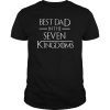 Best Dad In The Seven Kingdoms T-Shirts