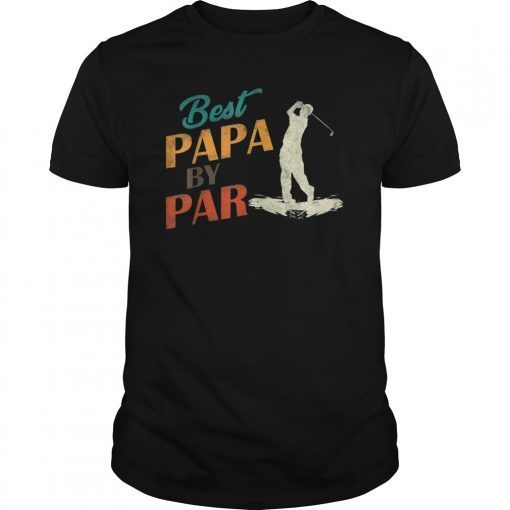 Best Papa By Par Golfing T Shirt Golfer Dad Fathers Day Gift