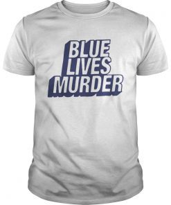 Bilphena Yahwon Blue Lives Murder Tee Shirt