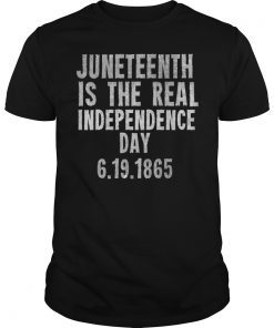 Black History TShirt Juneteenth Is the Real Independence Day