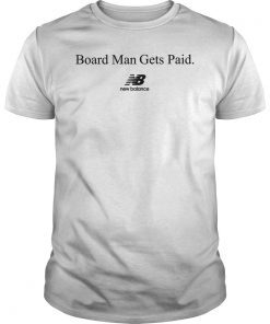 Board Man Gets Paid New Balance Shirt