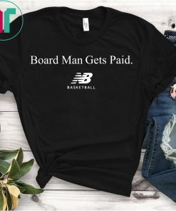 Kawhi Leonard Board Man Gets Paid New Balance Basketball T-Shirt