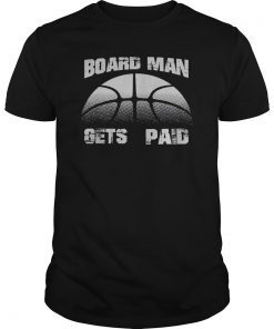 Board Man Gets Paid Shirt - Kawhi Board Man T Shirt -Kawhi Gets Paid Tee - Kawhi Leonard T-shirt