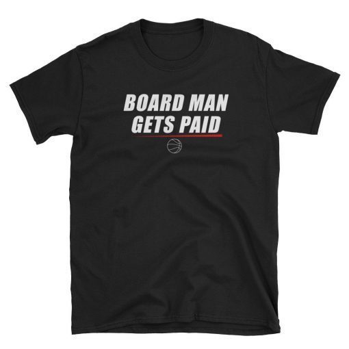 Board Man Gets Paid Shirt Short-Sleeve Unisex T-Shirt