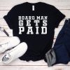 Board Man Gets Paid T-shirt ,Kawhi Leonard Toronto Basketball Fan T Shirt,Kawhi Leonard Shirt,Toronto Raptors, Jersey Tee,Basketball Tee Shirts
