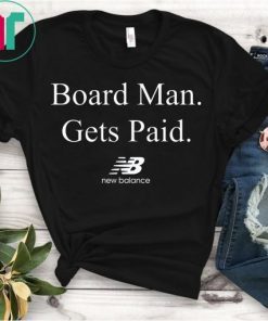 Board Man,Board Man Gets Paid,Board Man Gets Paid Shirt,Board Man Gets Paid,Kawhi Leonard Shirt,Kawhi Board Man T-Shirt