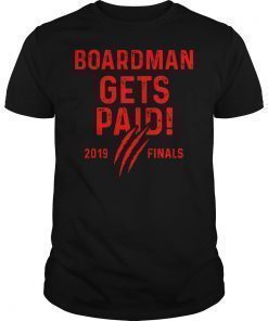 Board man Gets Paid Raptor finals Basketball Championship T-Shirts