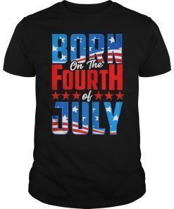 Born On July 4th Design Celebrate Country Patriotism T-Shirt