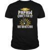 Can't Fix It Papaw Shirt for Dad Grandpa Fathers Day Present