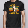 Carl Jung forever Jung I wanna be forever Jung Shirt