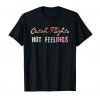 Catch Flights Not Feelings T-shirt I Love To Travel Shirt