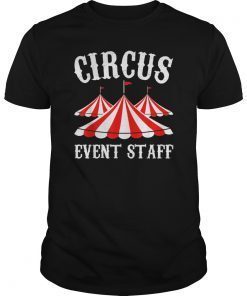 Circus Event Staff T-Shirt Gift For Men And Women MM