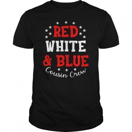 Cousin Crew 4th of July Shirt T-Shirt