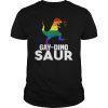 Cute Gay Dinosaur TShirt LGBT Rainbow Lesbian Pride Gifts Tee Shirt