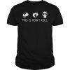 Cute Panda Shirt Little Funny Bear This Is How I Roll Tee Shirt